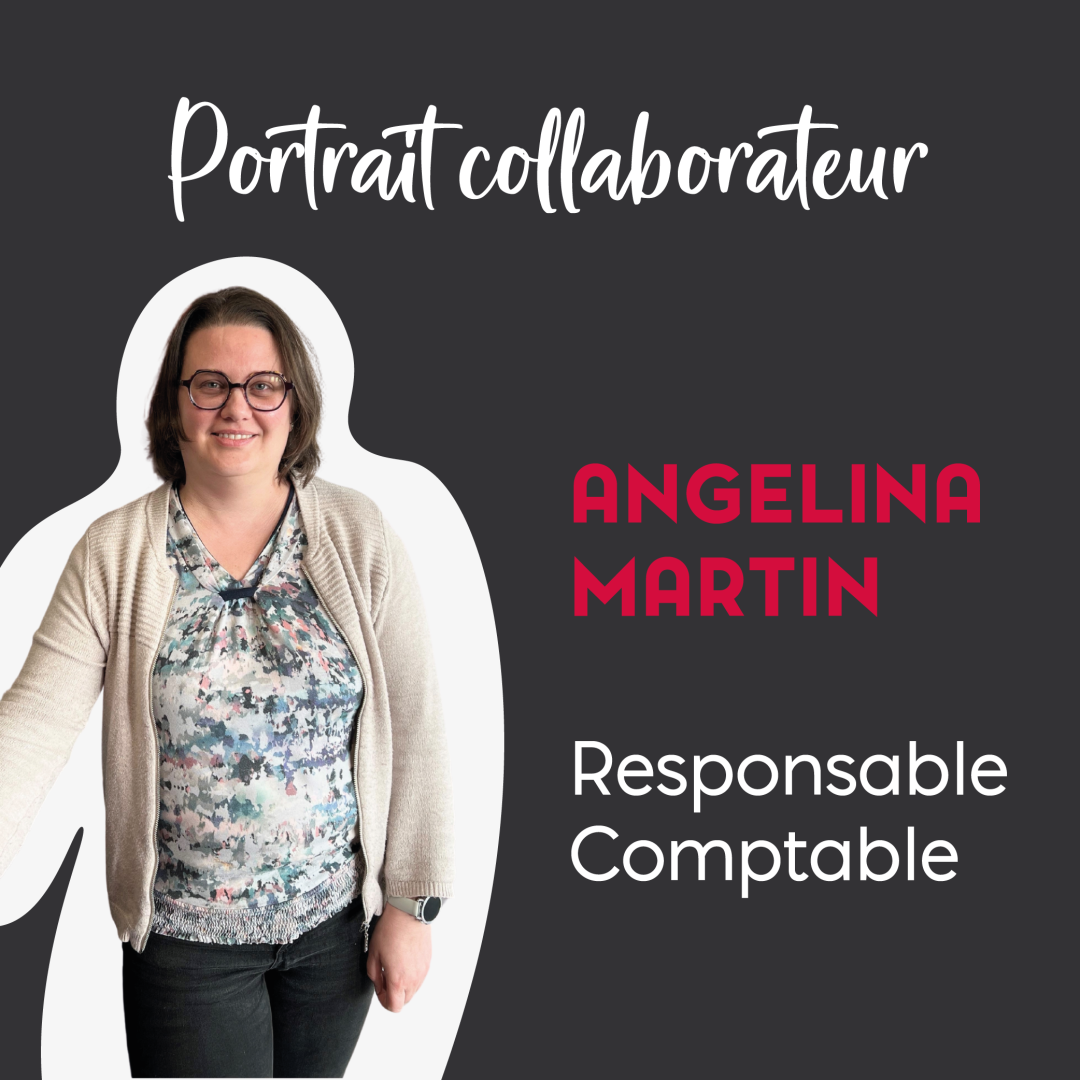 Portrait collaborateur : Angelina Martin, Responsable Comptable 👩‍💼