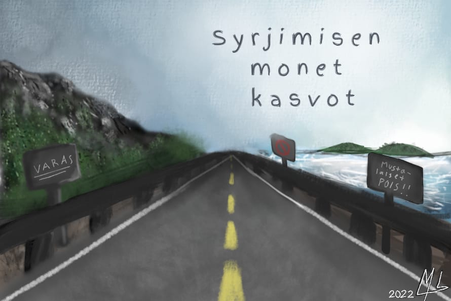 Teksti "syrjimisen monet kasvot". Horisonttiin jatkuva maantie merenrannalla. Tien varrella kylttejä, joissa lukee varas ja mustalaiset pois.