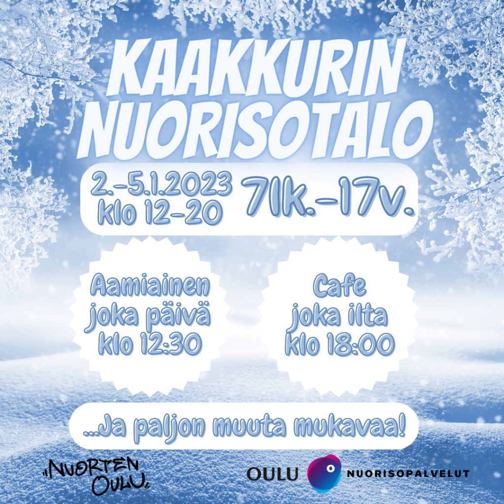Mainos Kaakkurin nuorisotalon aukioloajoista 2.1.-5.1.2023
