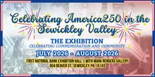 Celebrating America250 in the Sewickley Valley – The Exhibition