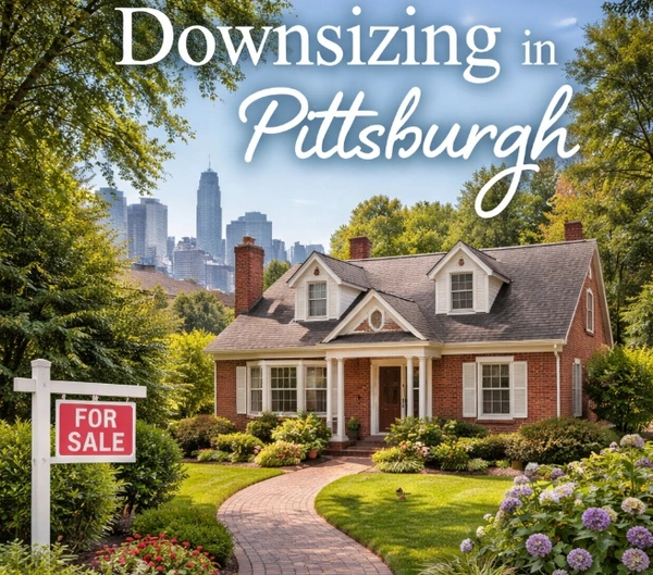 Downsizing in Pittsburgh: Smart Ways to Simplify Your Life and Unlock Equity