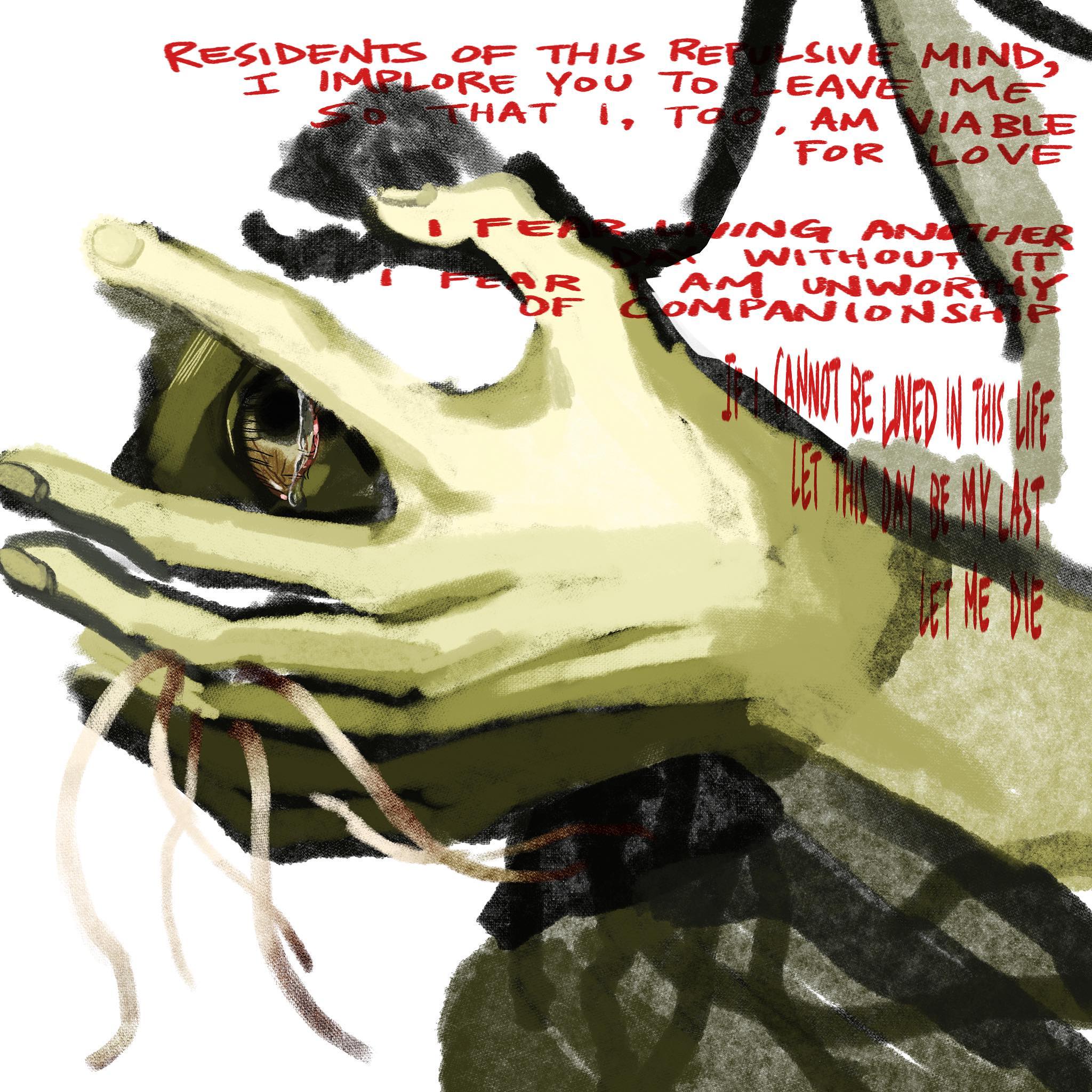 a digital painting of a hand covering an eye, the hand is drawn in a way that suggests sadness and despair. there is writing around the image, it appears to be someone writing about how they feel alone and hopeless. the image is conveying the emotional pain of someone who is suicidal.  it is a powerful piece of art that can be used to start conversations about mental health and suicide.