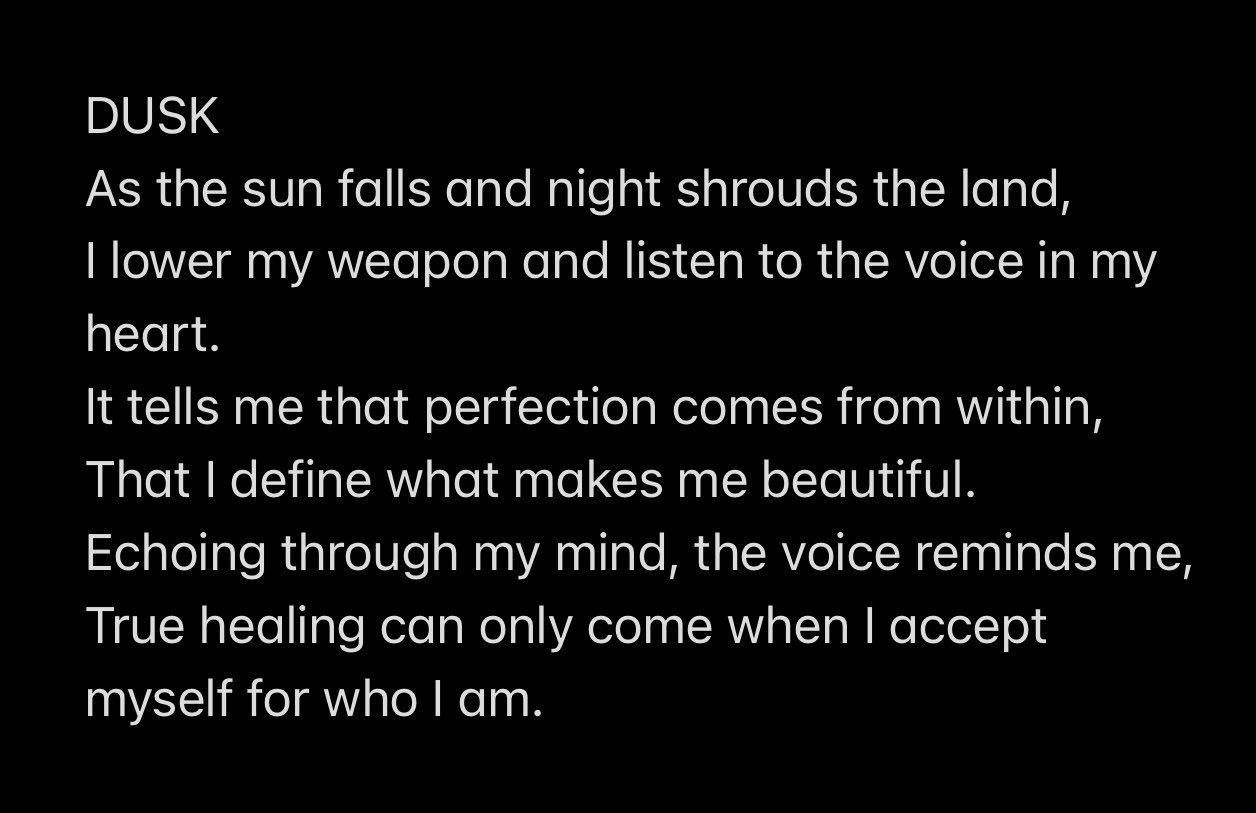 a poem titled "dusk" about selfacceptance and letting go of the need for perfection. the poem uses the imagery of dusk, a time of transition, to symbolize the speaker's own journey of selfdiscovery and healing.
