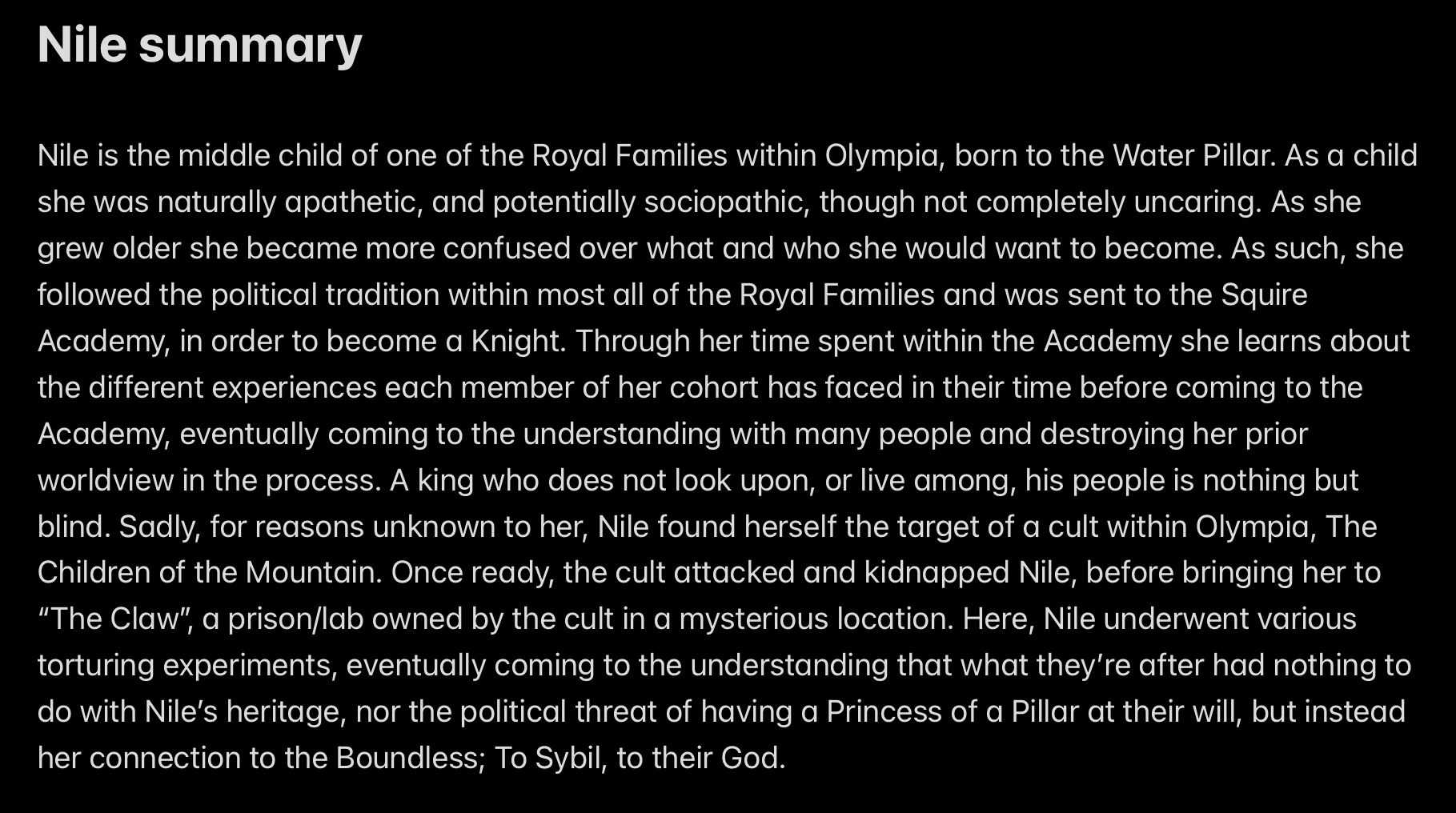 the image contains a text summary of a character named nile. nile is described as being a member of one of the royal families in olympia, and the summary details her upbringing, training, and eventual targeting by a cult called the children of the mountain. it also mentions a prison/lab called "the claw" and a connection to "the boundless."