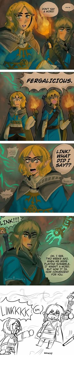 this is a funny comic strip featuring characters from the zelda series. the first panel shows zelda telling link not to say a word, and then she shows him the meal, which is described as “fergalicious.” the next panel shows link looking confused, asking “what did i say?”  the next panel shows the zelda character pointing out that “two weeks ago” when they were playing scrabble, link said “fergalicious” instead of “delicious,” but now it’s more convenient to use “fergalicious.” the last panel shows zelda and link in a more cartoony style with zelda running away and a word bubble saying “linkkkk…” and then showing the face of link.