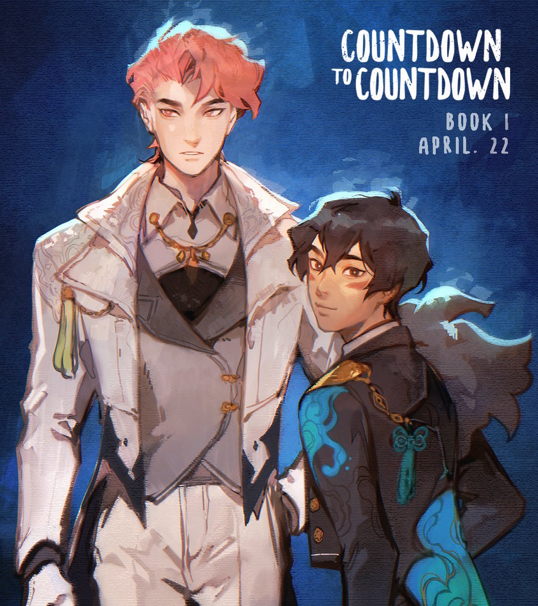 the image is a book cover illustration. it features two male characters in fantasy clothing. one character has red hair and wears a white coat with ornate gold details, while the other has black hair and wears a black suit with blue and gold embellishments. the book title "countdown to countdown book i" and the release date "april 22" are visible in the upper right corner. the background is a textured blue.