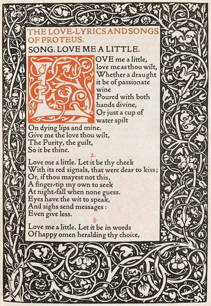 this is a black and white image of a love poem written in the style of art nouveau. the poem is "love me a little" from the "love lyrics and songs of proteus" and is illustrated with intricate floral illustrations that adorn the page. the typography is beautiful and ornate, the letter l at the start of the poem is a large initial in red and black that contains its own floral illustration. the image appears to be from a book or collection of poetry.