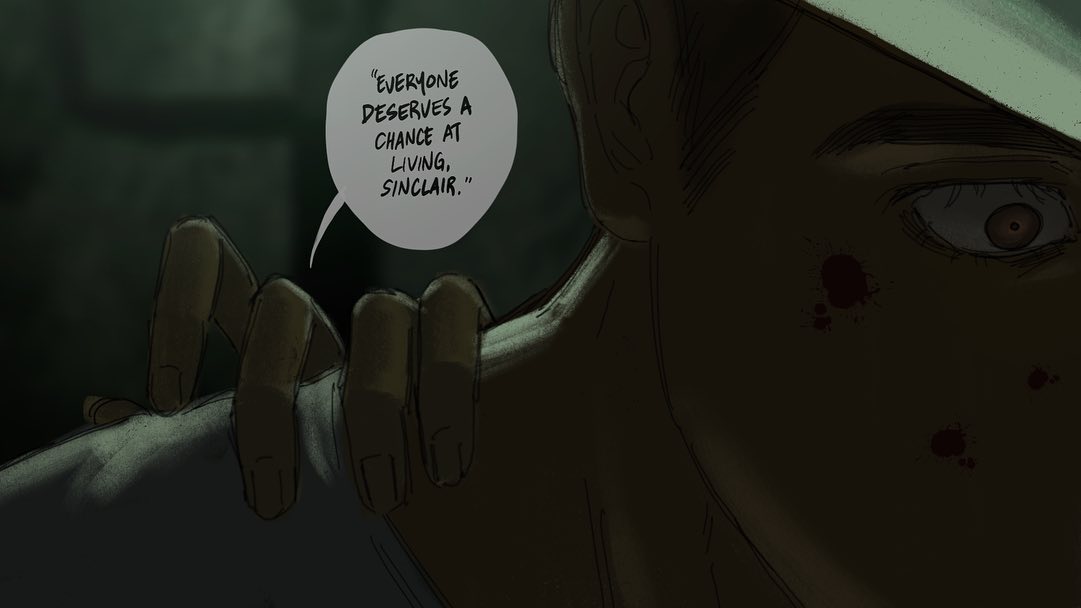 the image is a closeup panel from a graphic novel or comic book. it features a man with blood spattered on his face and shoulder. his expression is obscured by shadow and only one eye is visible, conveying a sense of vulnerability and suffering.  a speech bubble containing the dialogue "everyone deserves a chance at living, sinclair," suggests a theme of hope or justice amidst the grim setting. the style is dark and gritty, with muted colors and rough linework. the hand reaching towards his shoulder adds to the intensity, suggesting either selfcare or a moment of reflection.