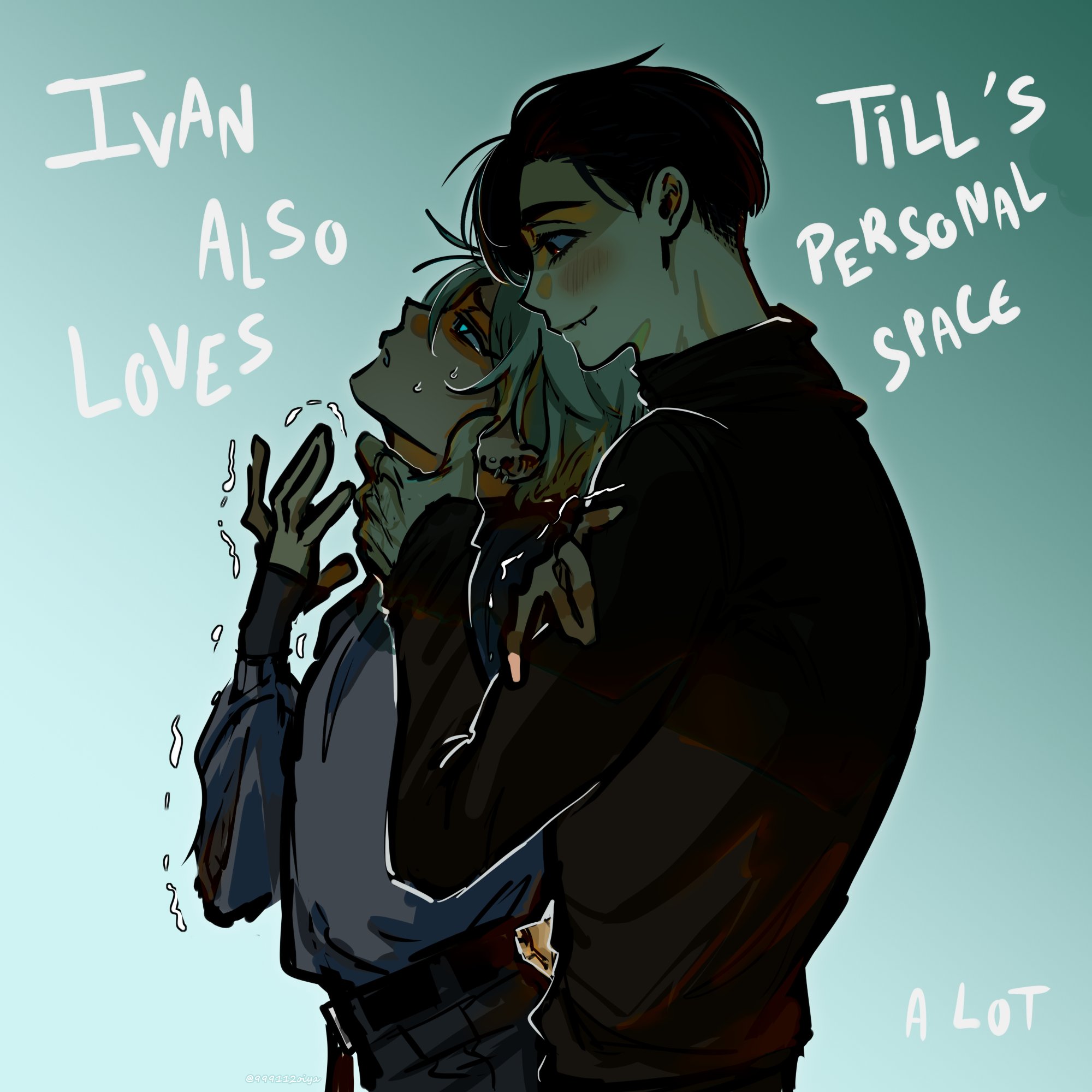 he image is a digital fanart depicting two animestyle male characters in a close embrace. the character on the right, till, is shown from the back, his arm around the character on the left, ivan, who appears to be uncomfortable or overwhelmed by the closeness.  the art style is expressive, with dynamic lines and shading that conveys emotion. there is text overlay on the image, playfully stating that ivan loves till's personal space "a lot," further emphasizing the contrast between the characters' comfort levels in the embrace. the background is a soft teal color. the overall mood is a mix of affection and humorous tension.