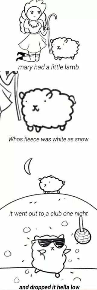the image is a humorous parody of the children's song "mary had a little lamb". the first panel depicts the classic image of mary with a small lamb, with a caption reading "mary had a little lamb". the second panel shows a larger lamb with text that reads "whos fleece was white as snow". the third panel depicts the lamb in a night club setting, with a caption reading "it went out to a club one night". the final panel shows the lamb doing a dance move with a caption that reads "and dropped it hella low". the illustrations are cartoonish and designed to be funny.