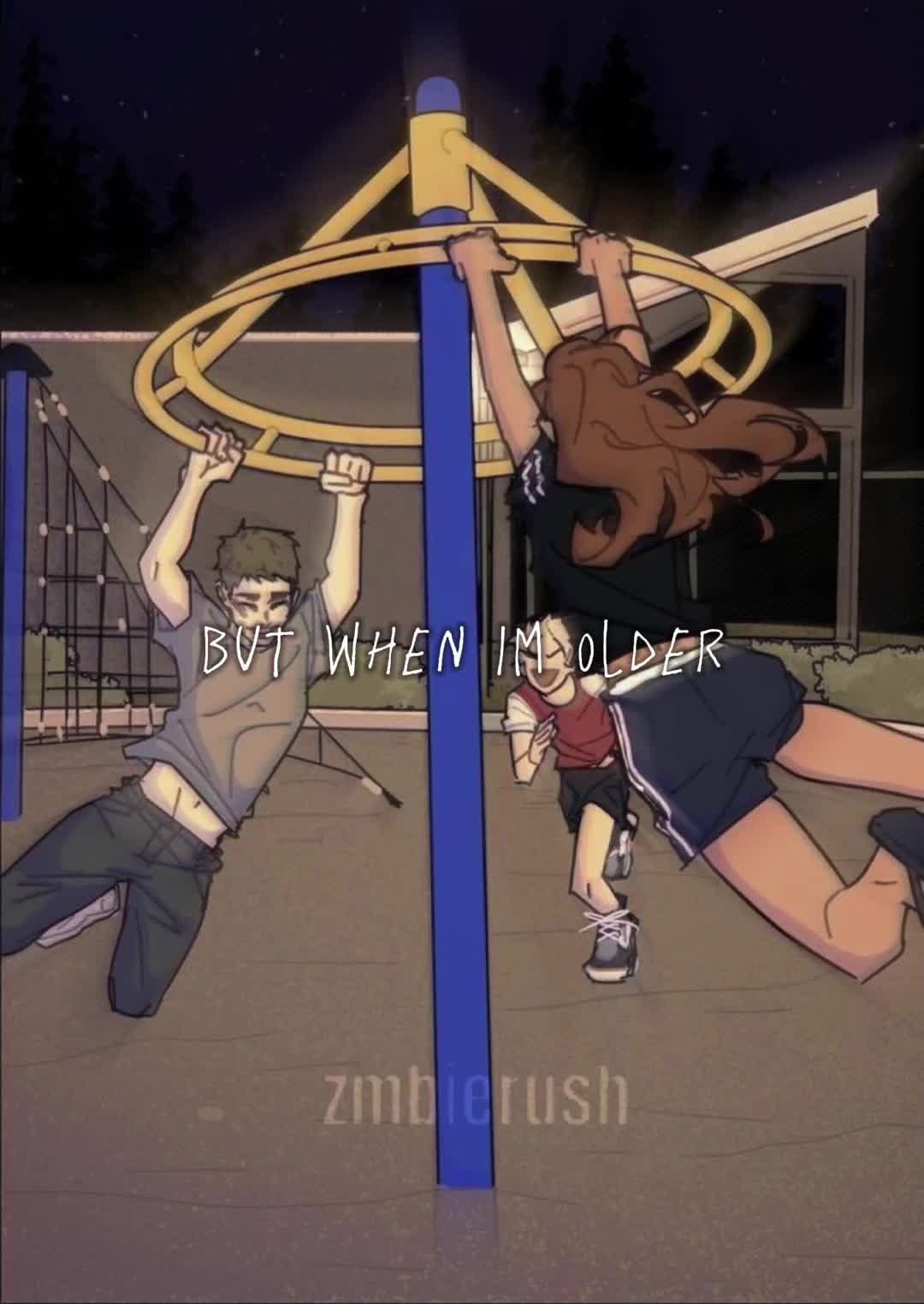 a cartoon drawing of two children, a boy and a girl, playing on monkey bars at a playground at night. there is a caption that reads “but when i'm older”.