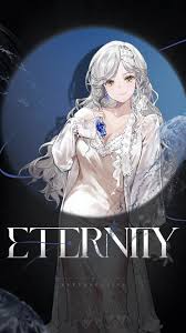 an animestyle image of a woman with white hair wearing a white dress and jewelry. the word "eternity" is written below the woman.