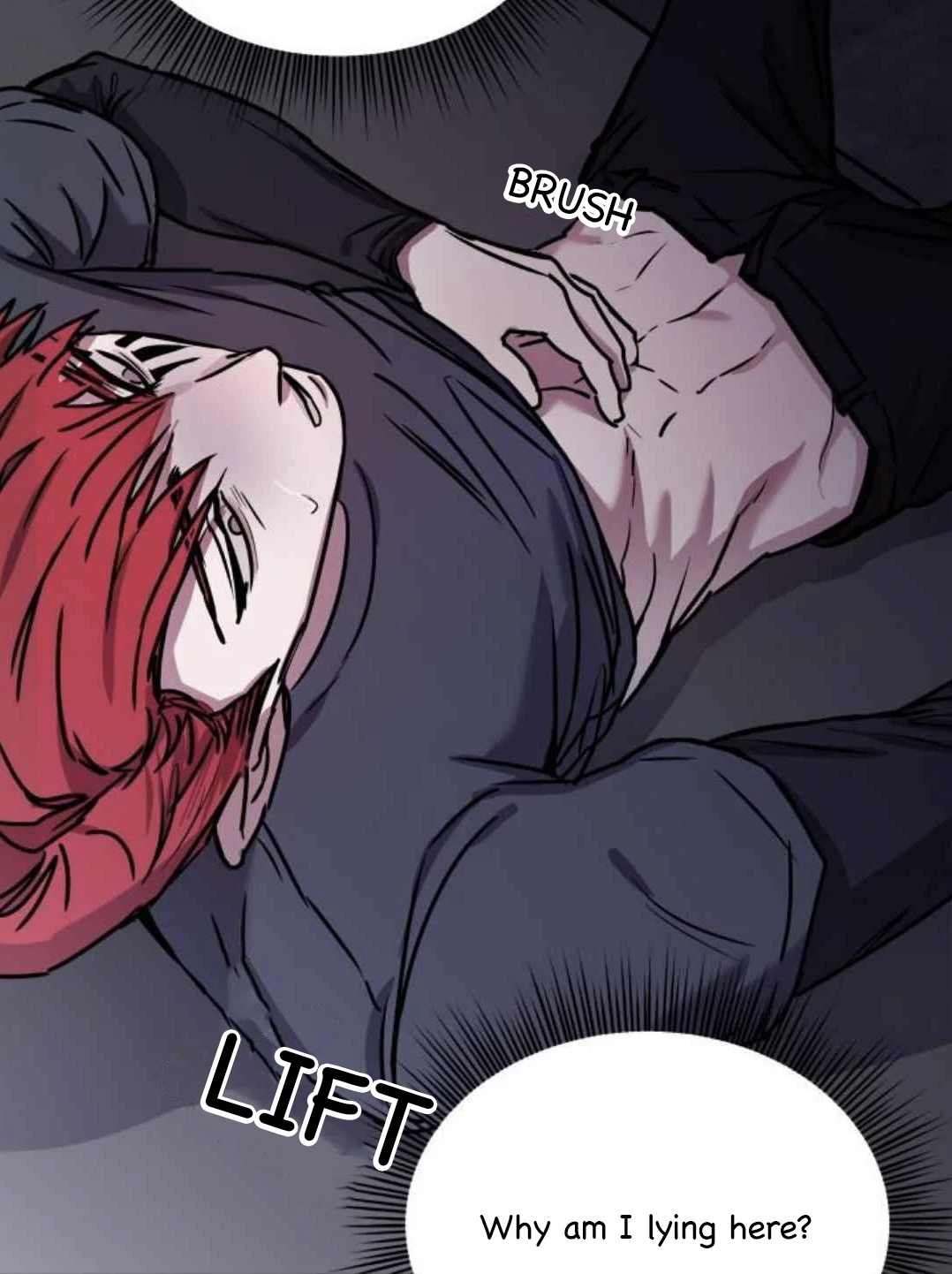 the image is a panel from a manhwa (korean comic) or similar style comic.  it depicts a young man with bright red hair lying on his back, shirt partially off, showing a toned and muscular upper body. his hand is resting on his abdomen. he looks slightly dazed or confused.  speech bubbles above him say "brush" and "lift" indicating actions performed on or near him. a larger thought bubble below him displays the text, "why am i lying here?". the overall tone is mysterious and suggestive of a possibly recent event or situation the character doesn't fully understand. the art style is typical of many manhwa and webtoons, featuring dynamic lines and expressive character design.