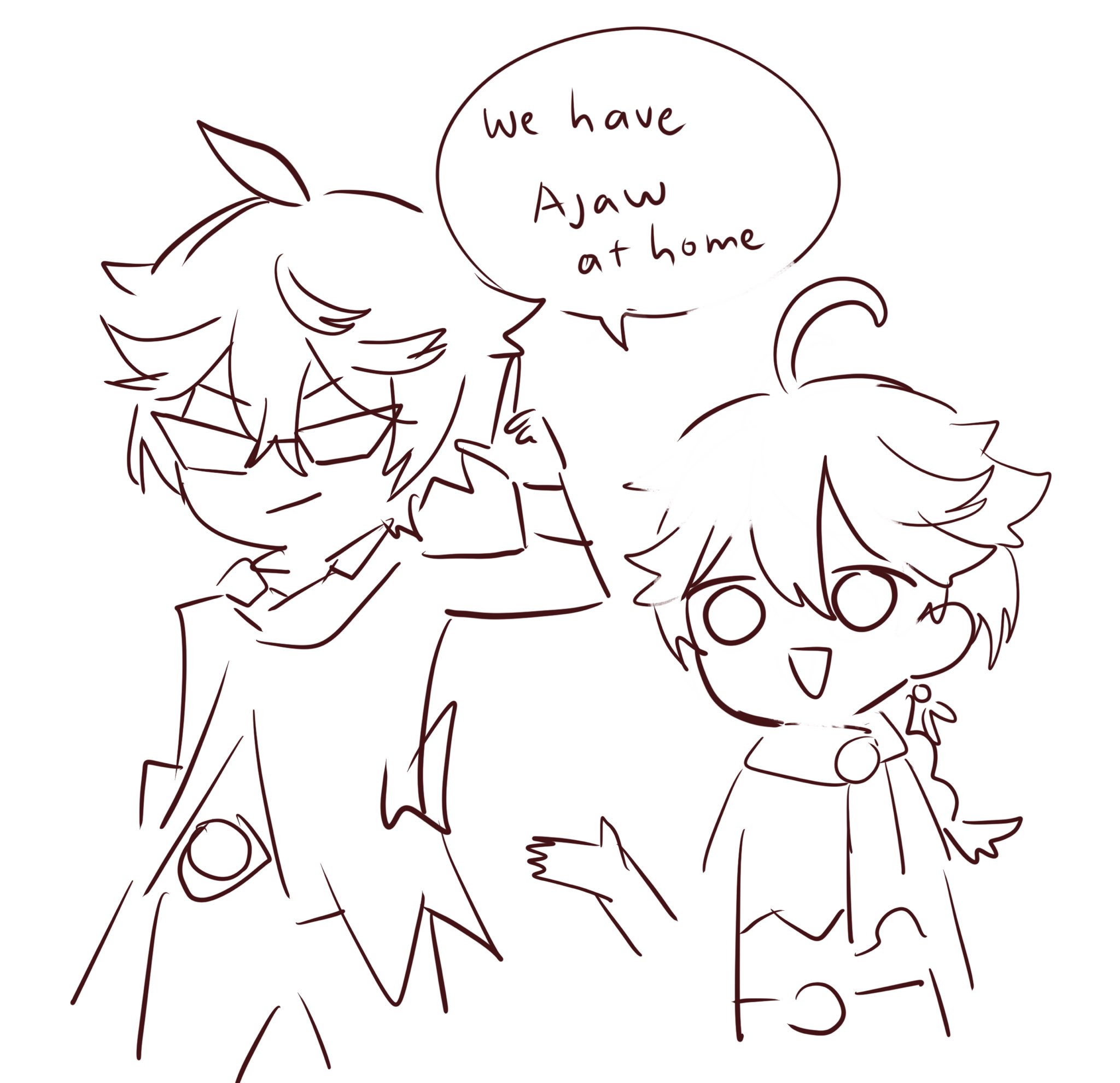 a simple sketch of two anime characters, both are smiling and happy. the character on the left has short hair and is wearing a long coat. the character on the right has longer hair and is wearing a long coat and has a long braid. the character on the left is pointing at the character on the right and saying “we have ajaw at home.”  the character on the right is excited and happy.