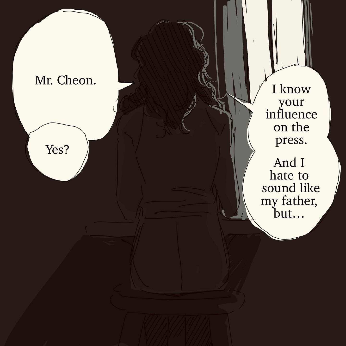 he image is a mangastyle illustration depicting a shadowy figure seated at a table, their back to the viewer.  two speech bubbles convey a conversation: one identifying the person as "mr. cheon," and the other expressing awareness of mr. cheon's influence on the press, with a reluctance to sound like their father. the overall tone is dark and mysterious, creating a sense of tension and secrecy. the art style is somewhat rough, with visible brush strokes. the setting appears to be indoors at night.