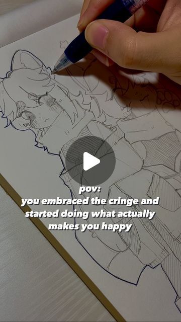 the image shows a closeup view of a hand drawing an animestyle character on a sketchbook. the drawing is in progress, and the lines are light and sketchy. the text overlay says "pov: you embraced the cringe and started doing what actually makes you happy." the overall tone is positive and selfaffirming, suggesting that embracing one's creative expression, even if it might be considered "cringe" by others, can lead to happiness. the image is welllit and the focus is sharp, making the details of the drawing and the hand clearly visible.