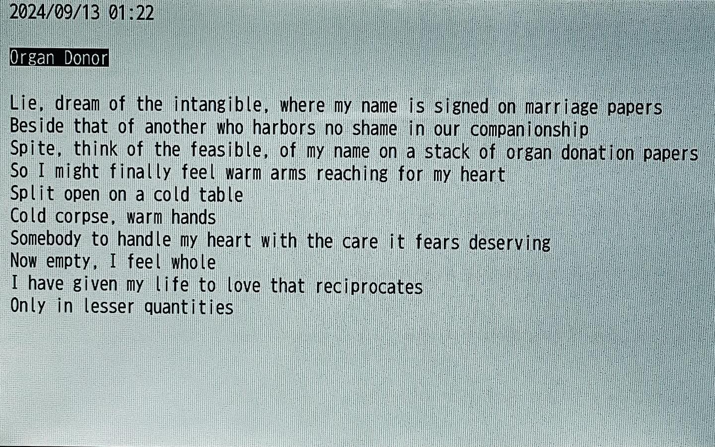 he image contains a poem titled "organ donor" with a timestamp of 2024/09/13 01:22. the poem is written in a somber tone, exploring themes of love, death, organ donation, and the complexities of relationships.  the text is displayed on a pale teal background which appears to be a digital screen capture.
