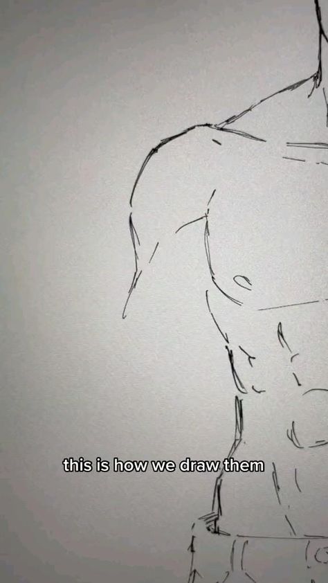 the image shows a sketch of a shirtless man, cropped to show from the shoulders to the waist. the drawing focuses on the details of the male torso, highlighting musculature and form. a caption reads "this is how we draw them" at the bottom left, suggesting it's part of an art tutorial or process.  the style is loose and expressive, likely done quickly with a pen or digital tool on a white background.