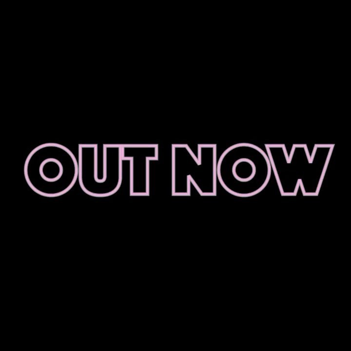 the image features the text "out now" in a pink outline against a black background. it appears to be an announcement or promotional graphic.