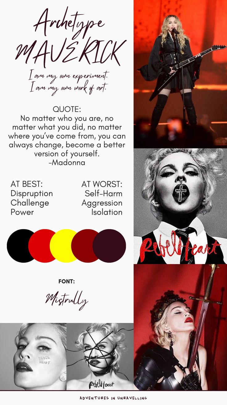 the image is an archetype character analysis of madonna as a "maverick." it includes a definition ("i am my own experiment. i am my own work of art"), a quote ("no matter who you are..."), potential benefits ("disruption, challenge, power") and drawbacks ("selfharm, aggression, isolation"), a color palette, and font ("mistrally"). several images of madonna are featured, showing different aspects of her public persona and album art.