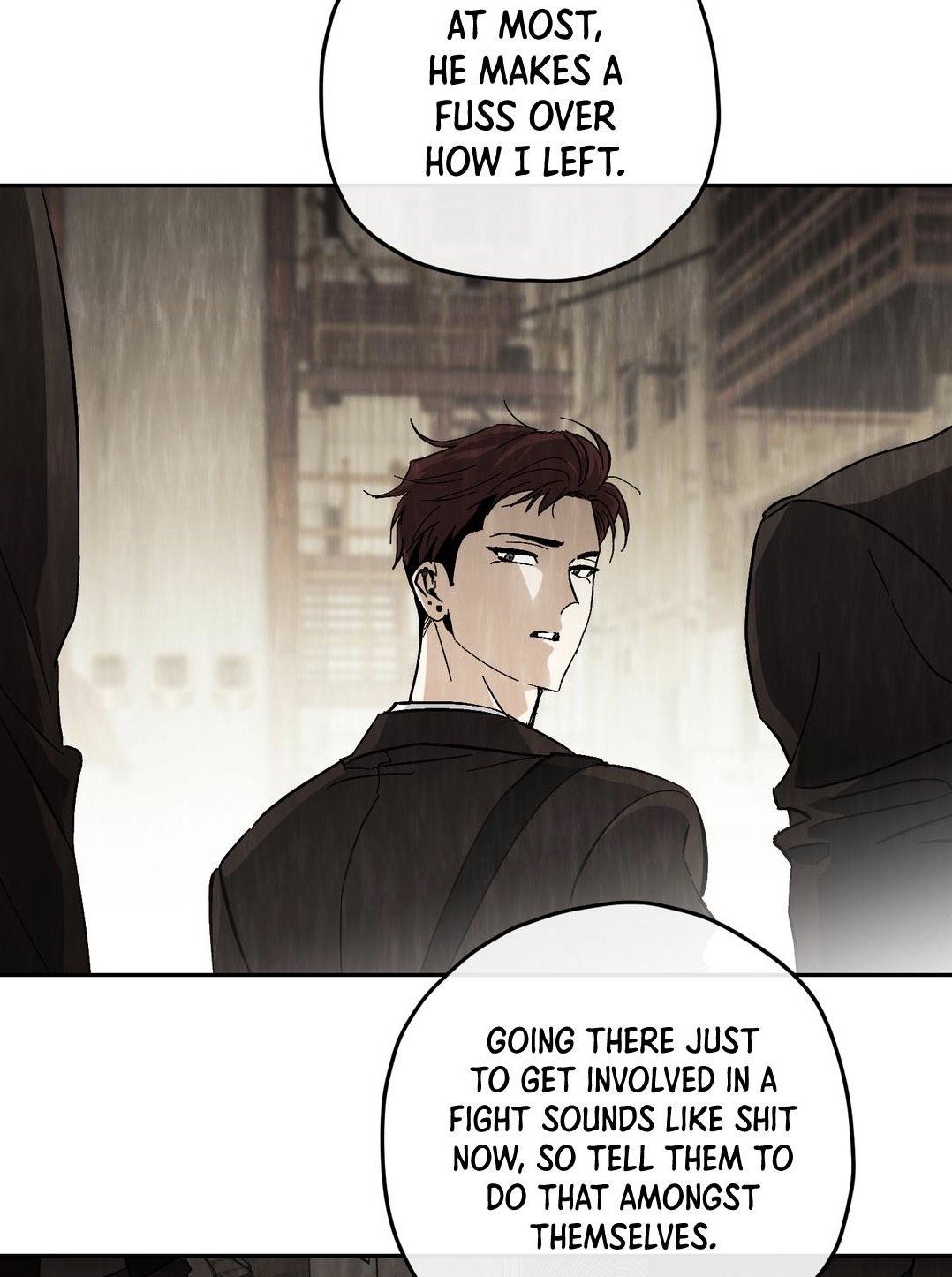 the image is a panel from a manhwa (korean comic) or similar graphic novel. it features two men, one prominently displayed in the center and another partially shown in the background. the central male character has dark brown hair and is dressed in a dark suit.  he has a serious or possibly concerned expression.  the background is indistinct but suggests an urban setting, possibly a street or alleyway. speech bubbles contain dialogue, revealing a conversation about a potential fight and the speaker's reluctance to get involved. the art style is dark and dramatic, with soft shadows and a moody atmosphere.  the overall tone suggests tension and conflict.