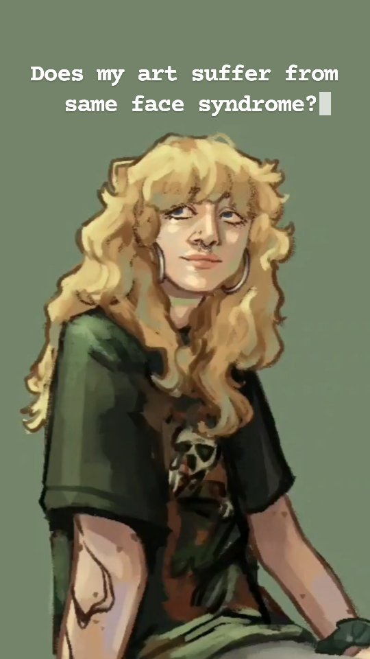the image is a digital painting of a young woman with long, blonde, curly hair. she is wearing a dark green tshirt with a design on it.  the style is slightly painterly and expressive, and the caption on the image asks if the artwork suffers from "same face syndrome", a term used when an artist creates many characters who look very similar.  the woman's expression is somewhat pensive. the background is a muted sage green.