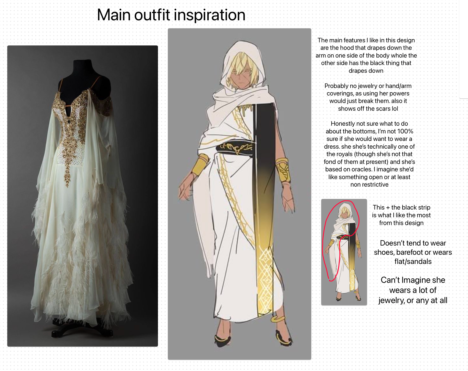the image shows a moodboard for a character's outfit design, combining inspiration from a white dress with gold embellishments and an original character design. the character design features a hooded garment with draping elements, a black strip detail, and hints at scars. the moodboard includes notes about design choices, such as the preference for minimal jewelry and open or nonrestrictive bottoms, reflecting the character's background as an oracle and royalty.