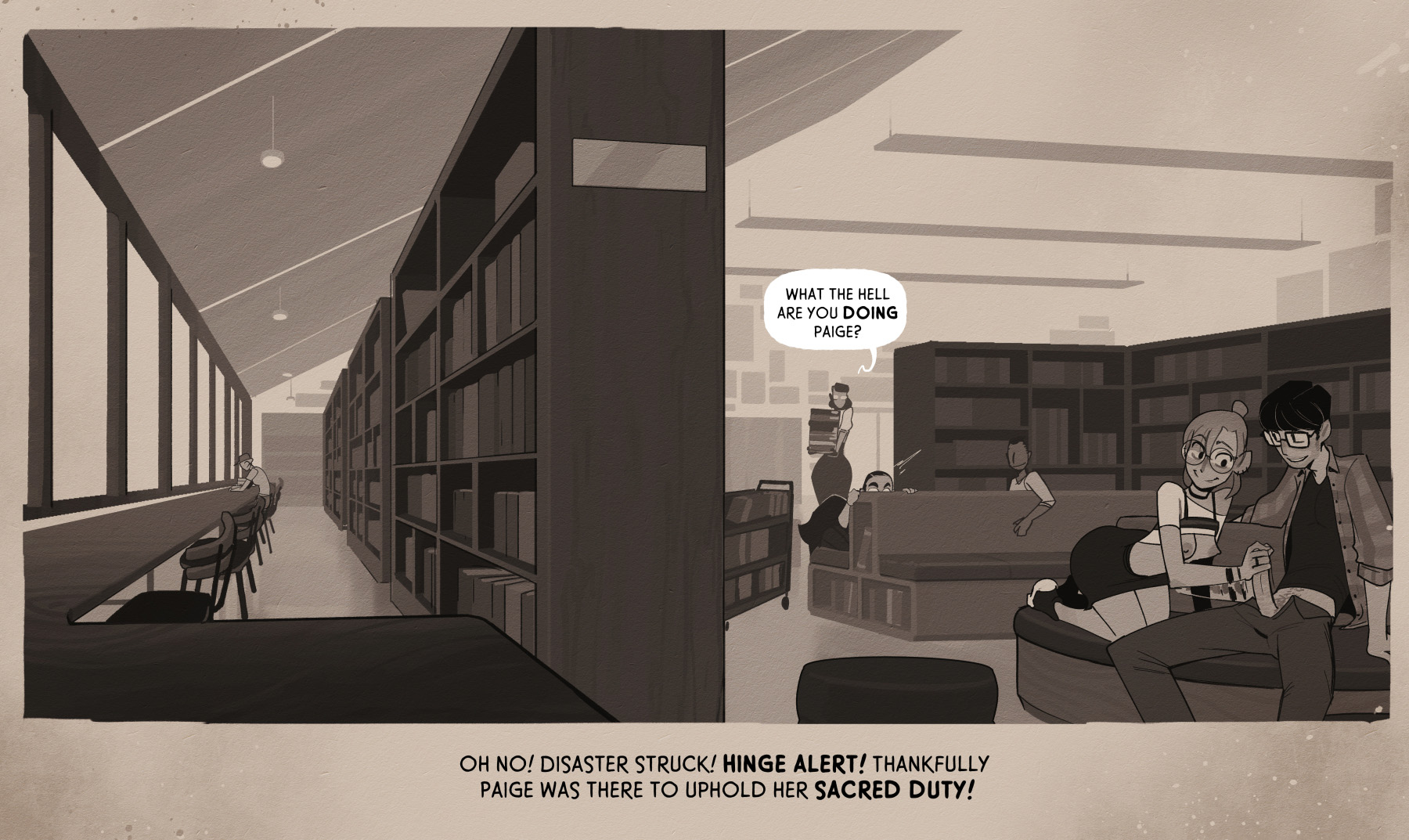 a comic book panel featuring the words "oh no! disaster struck! hinge alert! thankfully paige was there to uphold her sacred duty!". the panel shows a library with shelves full of books. a character named paige is yelling to the people in the library about a "disaster" and "hinge alert!".  paige is holding a book and looking determined. there are other people in the library.