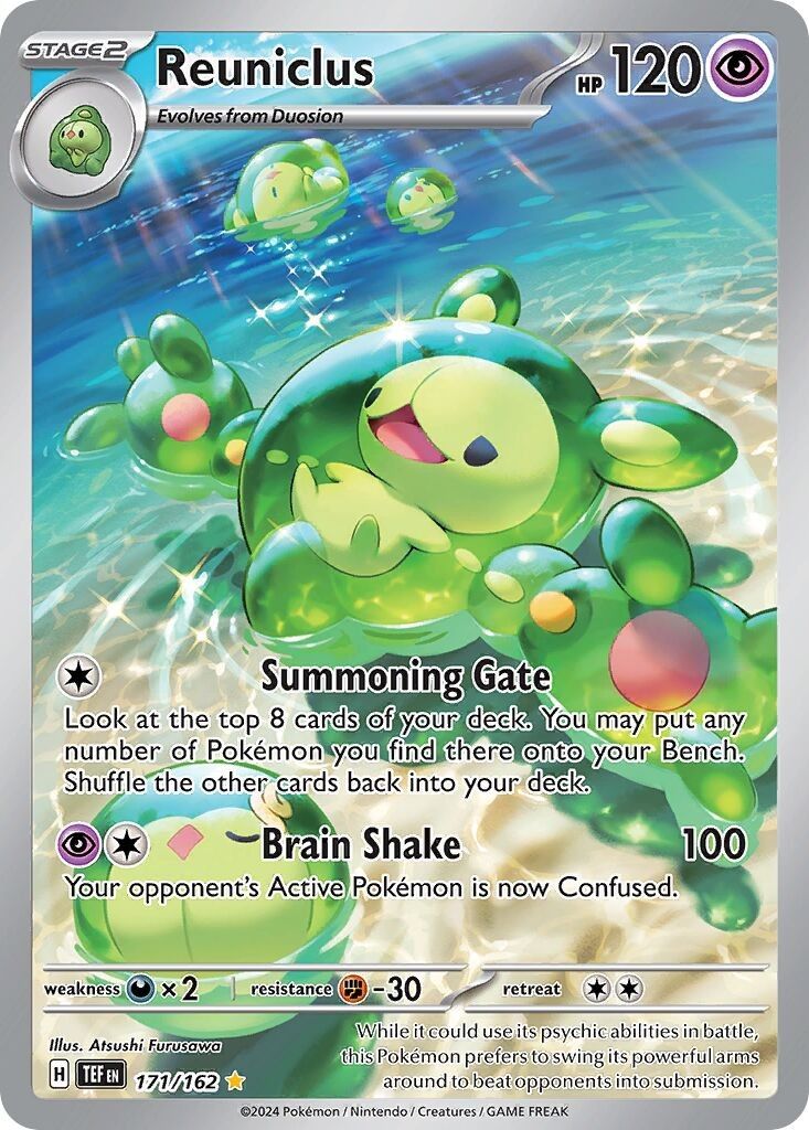 his is a pokémon trading card game (tcg) card featuring reuniclus, a stage 2 evolution from duosion. the card has a hp of 120 and showcases two attacks: "summoning gate" and "brain shake".  the artwork depicts reuniclus in a watery environment, surrounded by smaller, translucent forms.  the card's stats include weakness (x2 against fighting types), resistance (30 against psychic types), and retreat cost (two colorless energy). the illustrator is credited as atsushi furusawa, and the card number is 171/162.  the card's description highlights reuniclus' preference for physical combat despite its psychic abilities.