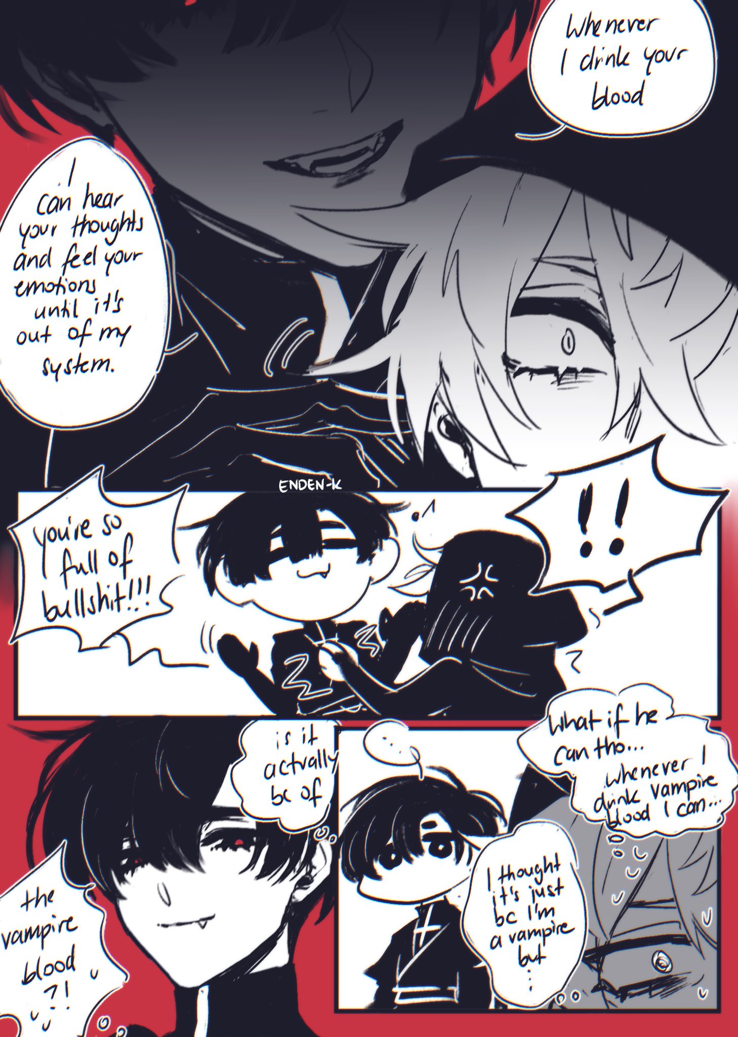 this is a comic strip from a manga. the style is anime, with chibistyle characters. there are five panels. the first panel is a closeup of two male characters, one with dark hair and the other with white hair. the darkhaired character says, "can hear your thoughts and feel your emotions until it's out of my system." the second panel shows the darkhaired character from the first panel, now in a smaller form, talking to a black figure. the black figure has a red line through its mouth, indicating anger. the darkhaired character is looking down and the black figure is yelling "!!" the third panel shows a darkhaired character who is smiling with his eyes closed. there is a speech bubble over his head that says, "is it actually be of". the fourth panel shows a lighthaired character. the lighthaired character is looking off to the side and thinking. his speech bubble says, "i thought it's just bc i'm a vampire but". the fifth panel shows the darkhaired character who is smiling with his eyes closed. there is a speech bubble over his head that says, "the vampire blood?!". the background of the comic is red and white, with the characters standing on a white background. the text in the speech bubbles is in english.