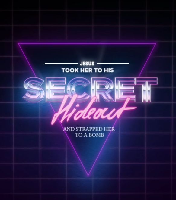 a neon pink triangle with the word "secret" in bold silver letters inside. the text "hideout" is written in a pink cursive font below it. at the top of the triangle, the text "jesus took her to his secret hideout" is written in white. the bottom of the triangle says, "and strapped her to a bomb" in white. the background is a dark blue and black grid pattern. the image has a retro, cyberpunk aesthetic.
