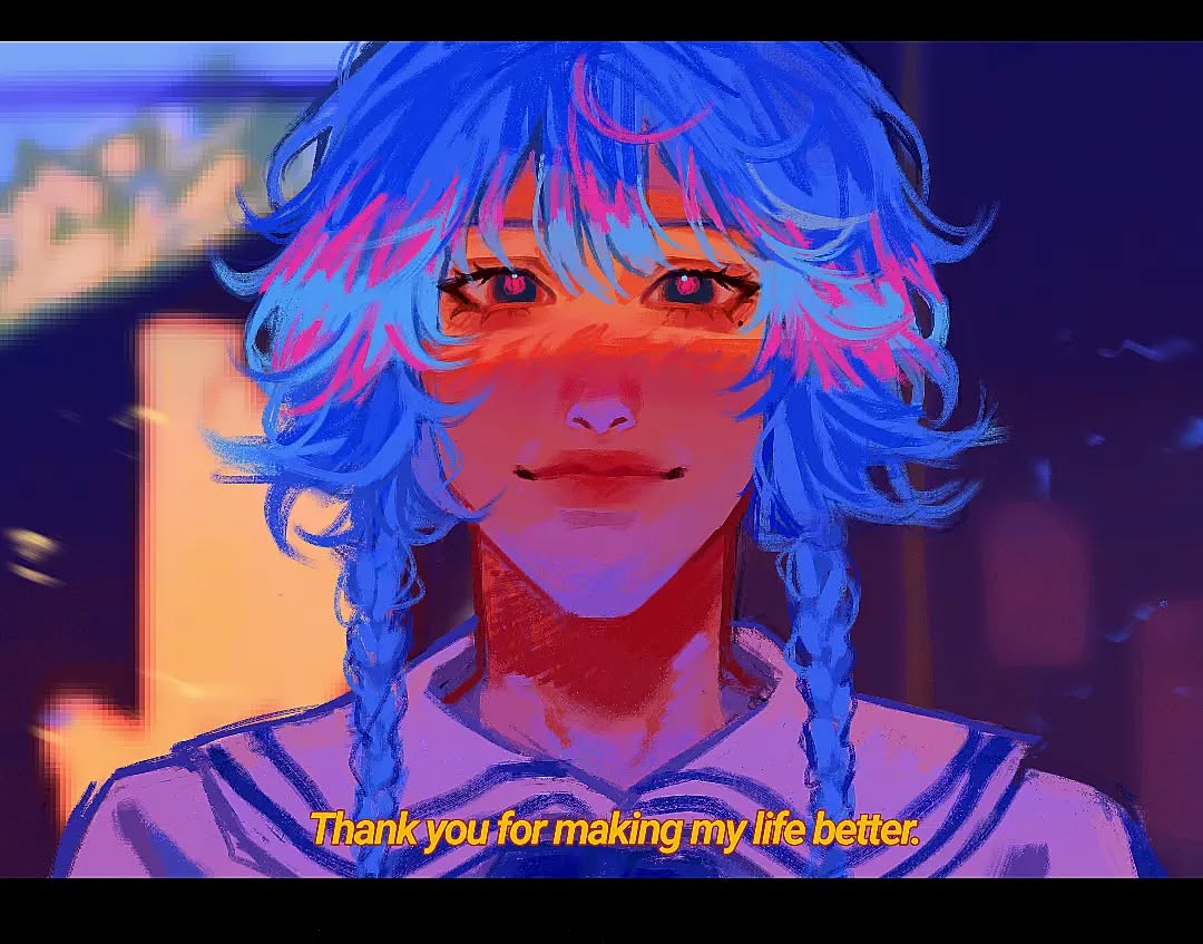 the image is a digital painting or illustration of an animestyle girl. she has bright blue hair styled in a braid, with hints of pink and purple throughout.  she's wearing a sailorstyle collar.  the color palette is vibrant and neonlike, using strong contrasts of blues, pinks, oranges, and purples. her expression is soft and possibly slightly melancholic, but also conveys a sense of peace or contentment.  a text overlay at the bottom reads "thank you for making my life better."  the overall style is highly stylized and expressive, focusing on mood and emotion rather than strict realism. the background is blurred and suggestive of an urban or nighttime setting.