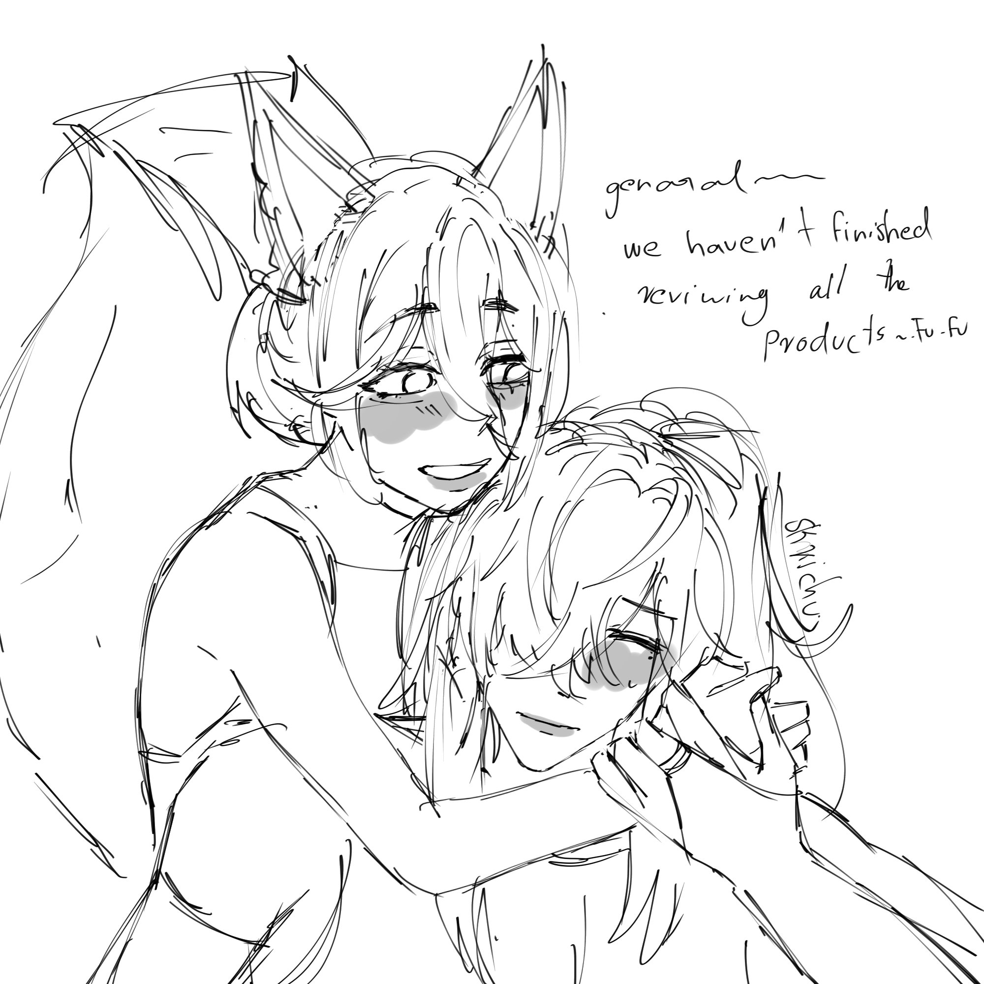 a sketch drawing of two anime girls hugging each other. they are both smiling and appear to be very happy. there is some writing in the top right corner of the image. it looks like it says "general, we haven't finished reviewing all the products" and is likely a reference to a project the two characters are working on together.
