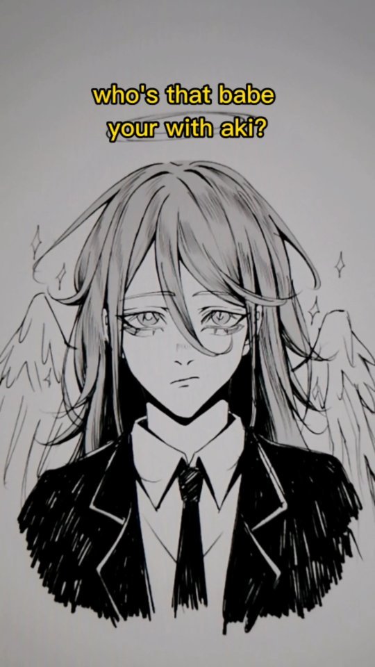 the image is a black and white ink drawing of an animestyle female character. she has long, flowing hair, and is depicted wearing a suit and tie.  she appears melancholic, with a slightly sad expression. behind her are drawn wings, and there is a text overlay that says "who's that babe your with aki?". the overall style is dark and artistic, suggesting a mood of sadness or contemplation.