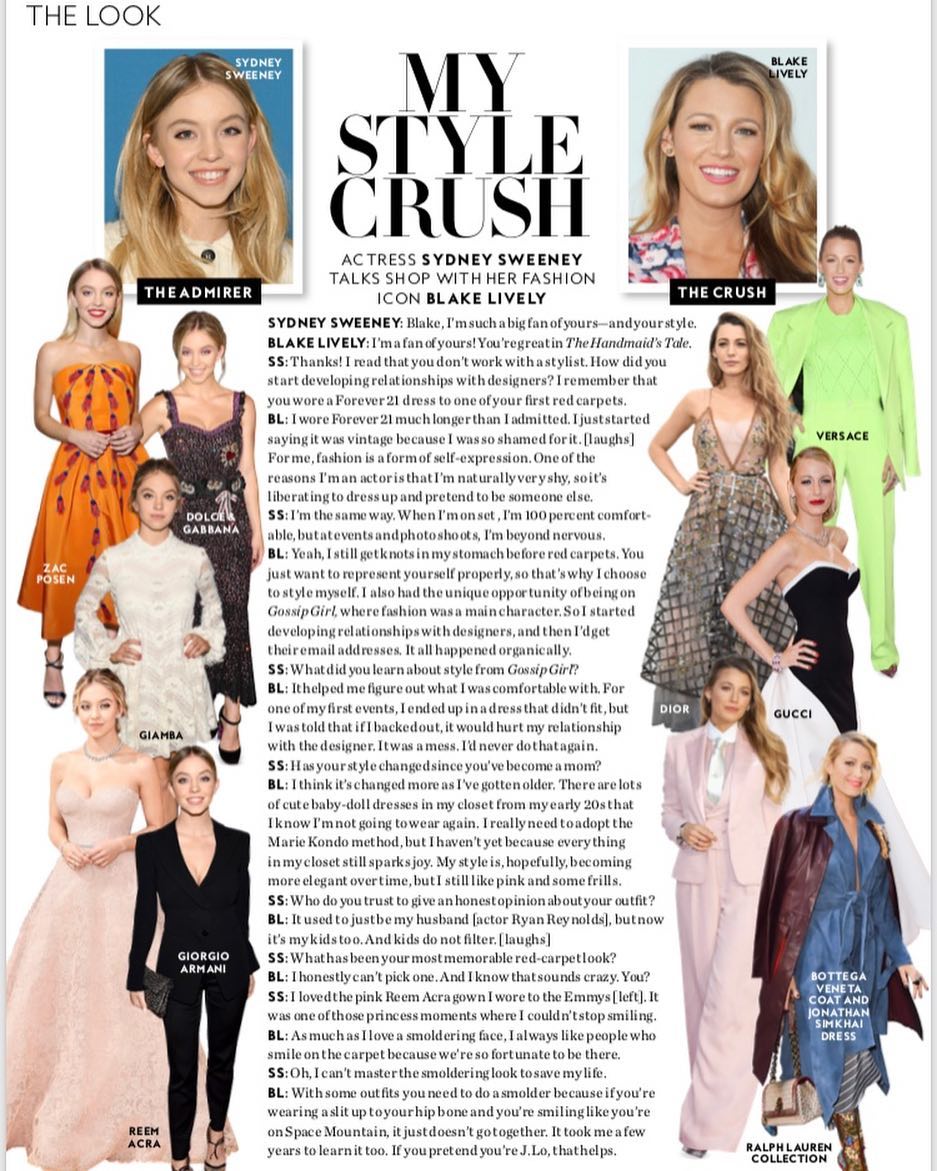 his is a magazine spread featuring an interview with actresses sydney sweeney and blake lively.  the layout showcases the two actresses, with various photos of sydney in different dresses and blake in several outfits. the text is a conversation between the two, primarily discussing sydney's admiration for blake's style and how she herself approaches fashion choices and red carpet events. the article explores themes of confidence, selfexpression, evolving style, and how motherhood has influenced their fashion choices.  different designer labels are mentioned throughout the interview and are also subtly represented in the images of sydney’s various gowns.