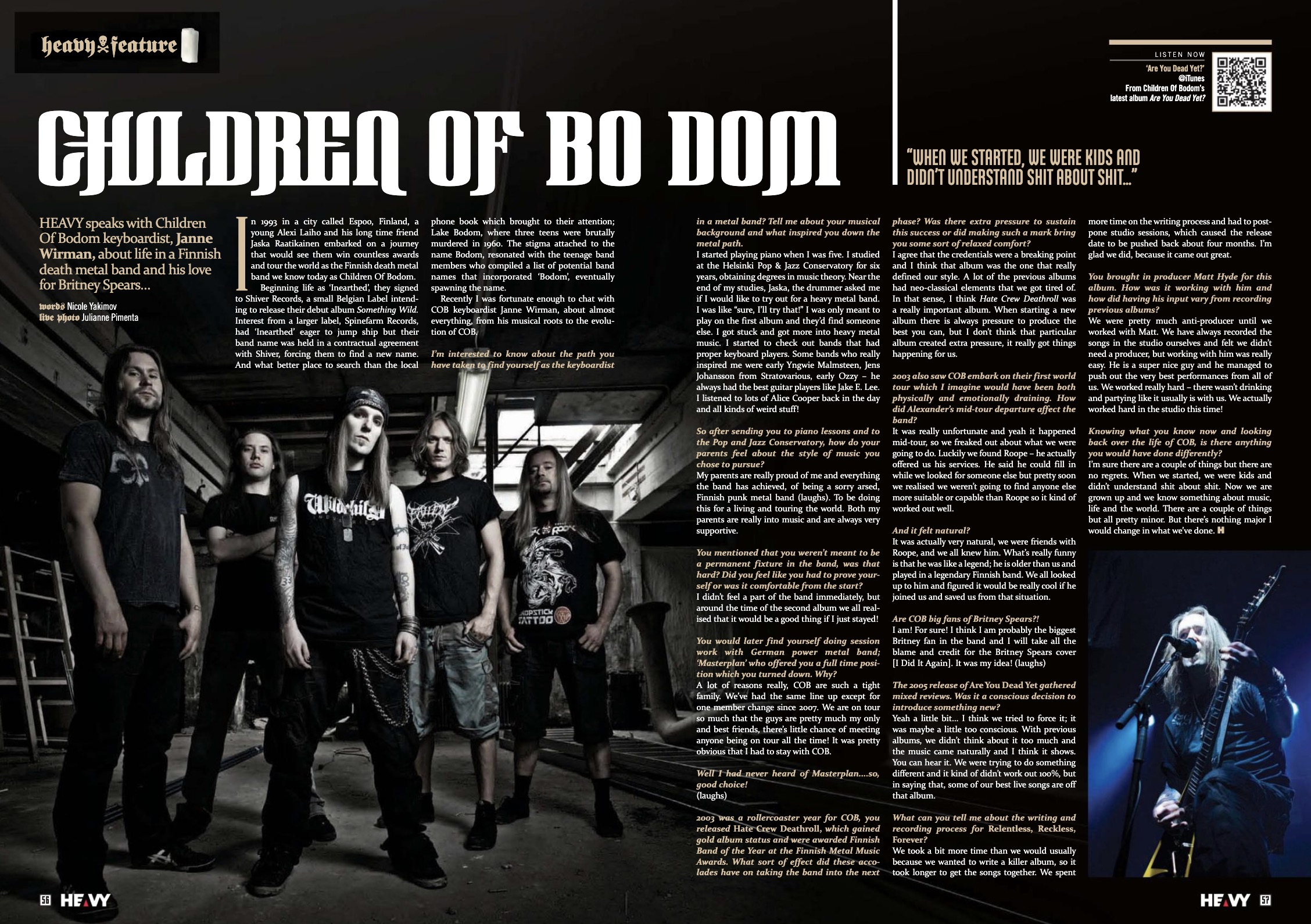 this is a twopage spread from a magazine, likely heavy, featuring an interview with janne wirman, the keyboardist of the finnish melodic death metal band children of bodom. the spread includes photos of the band, text detailing their history, musical influences, and experiences, including anecdotes about their musical process, lineup changes, and the recording of specific albums.  the design is typical of a music magazine, using a combination of highquality photography and textual content.  the article covers their early days, lineup changes,  successes, and reflections on their career.  a qr code is visible for listening to their music.