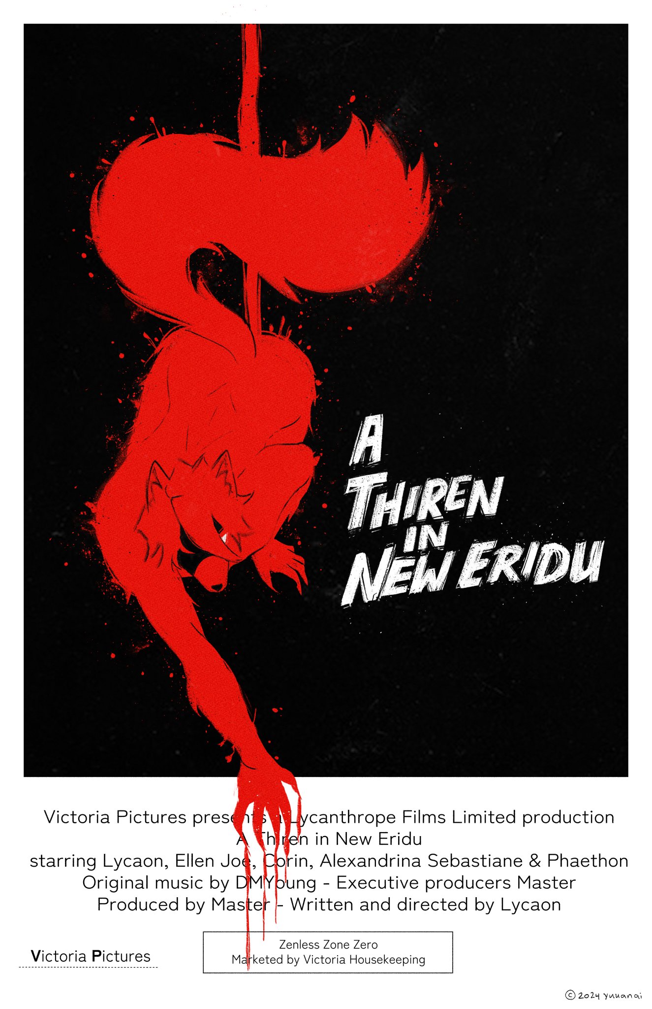 the image is a movie poster for the film "a thiren in new eridu." the poster features a red wolflike creature with glowing eyes. the creature is depicted standing on its hind legs, with its claws raised in a menacing gesture. the creature is surrounded by a red and black background, and the poster includes the title of the film, the credits for the cast and crew, and the name of the production company. the poster also includes the words "zenless zone zero" and "marketed by victoria housekeeping".