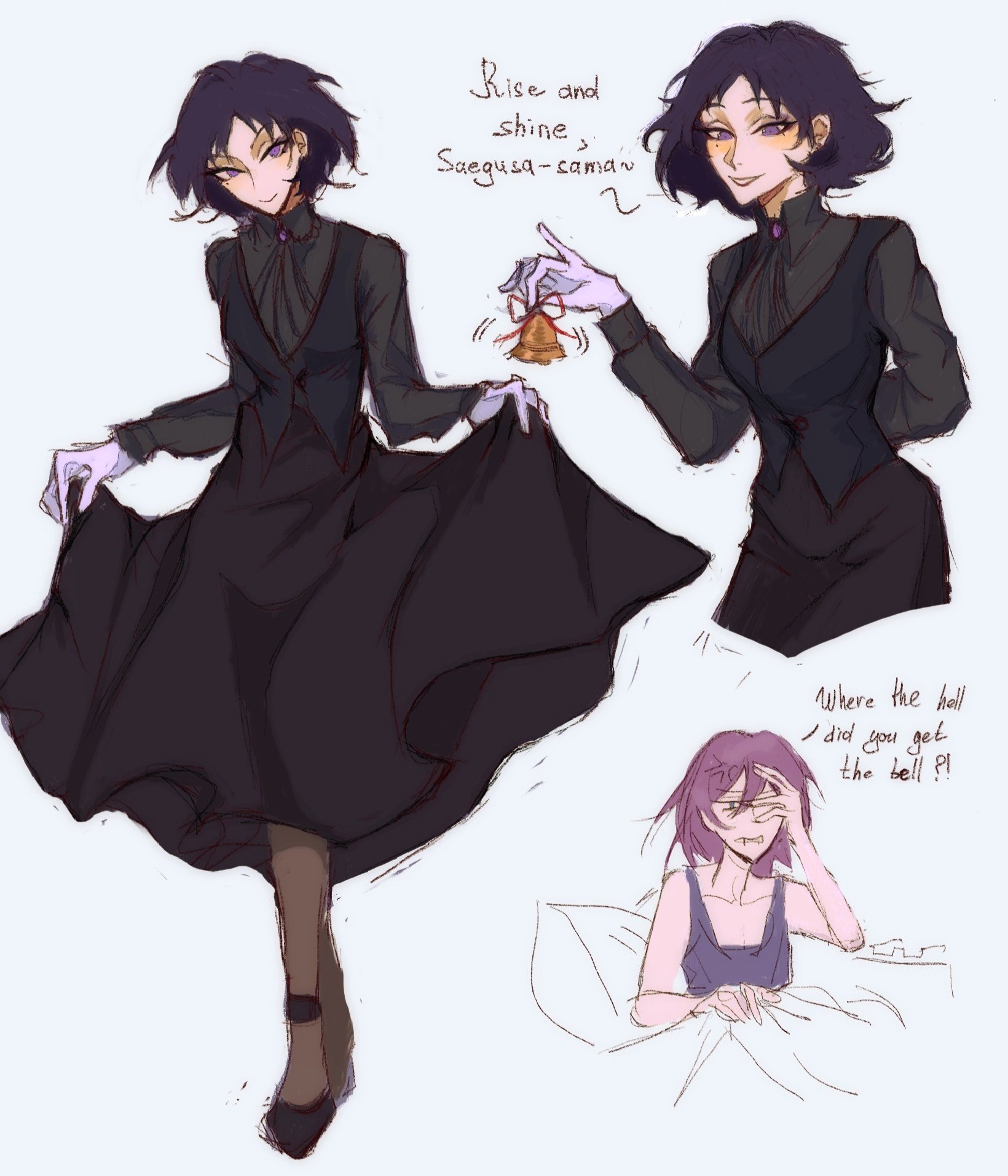 his is a digital drawing/sketch of three animestyled characters.  the main focus is on two women dressed in dark, victorianesque clothing. one is holding a small bell and appears to be waking up the second, who is seen in the bottom right, reacting with a frustrated expression in bed.  there's text incorporated into the drawing, including "rise and shine, saegusasama" near the main two figures,  and "where the hell did you get the bell?!" by the third character. the style is loose and sketchy, typical of concept art or preliminary character design.  the overall tone is humorous and playful.
