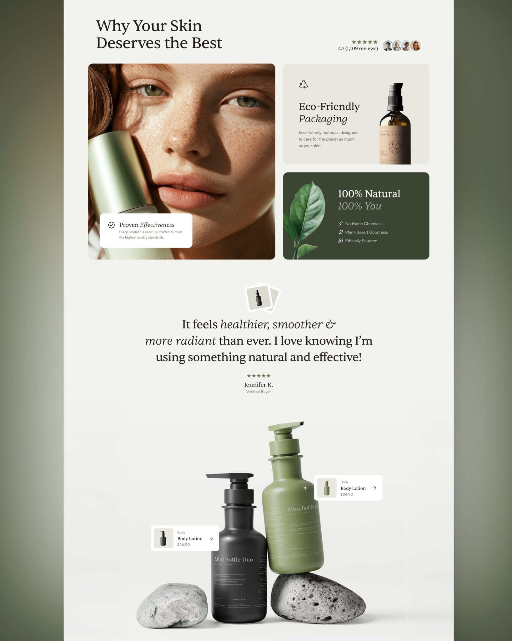 the image is a webpage showcasing a skincare product line.  the top features a large image of a woman with radiant skin, accompanied by text emphasizing the product's benefits. below this, there are smaller sections highlighting the ecofriendly packaging, the natural ingredients (100% natural and cruelty free) and proven effectiveness. there's a customer testimonial emphasizing the product's positive impact on skin health. the middle section features a quote from a satisfied customer, jennifer k, attesting to the product's effectiveness. finally, the bottom of the page shows product photography of the body lotion and body wash, with small inset images displaying additional product information, along with rocks which gives a natural look. the overall aesthetic is clean, minimalist, and natural, consistent with the brand's focus on ecoconscious and effective skincare.