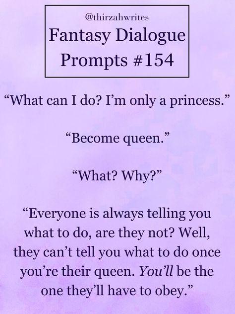 the image is a textbased writing prompt with a light purple background. the prompt is about a princess who feels powerless and is told to become queen to gain control.
