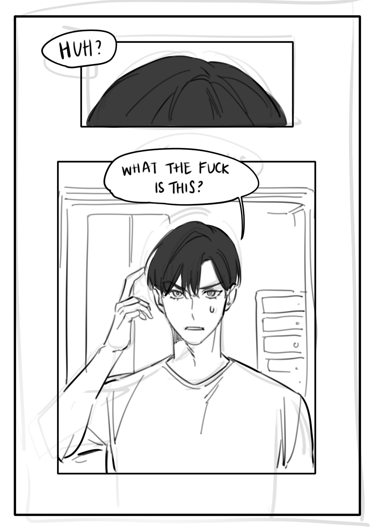 the image is a series of panels from a manga or manhwastyle comic.  the first panel shows the back of a person's head with the word "huh?" in a speech bubble above. the second panel features a young man with short, dark hair looking at his reflection (or possibly a mirror), seemingly shocked and confused. a speech bubble above him says "what the fuck is this?". the overall style is sketchy and loose, using mostly black and white tones. the young man's expression suggests a strong emotional reaction to something unexpected he has seen. the background suggests a simple, possibly slightly messy, indoor setting.