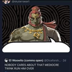 a twitter post with an image of ganondorf from the legend of zelda: twilight princess. the post is a meme making fun of the character, with a caption saying "nobody cares about that mediocre twink run him over."