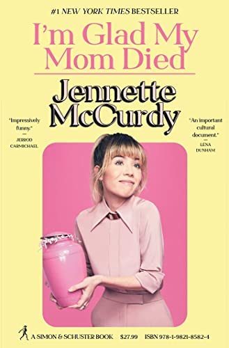 the image is the cover of jennette mccurdy's memoir, "i'm glad my mom died." it features a portrait of mccurdy on a pink background. she is holding a pink urn with a solemn yet slightly amused expression. the title is prominently displayed in bold white letters above her name.  there are two positive quotes about the book, one on each side of mccurdy's image.