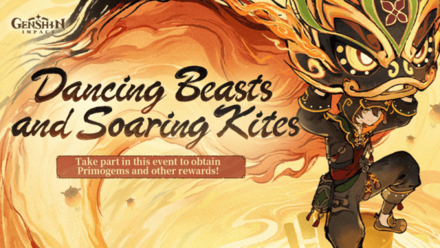 the image is a promotional poster for a genshin impact event called "dancing beasts and soaring kites". it features a character in a lion dance costume, with a fiery background and festive decorations. the text mentions that players can obtain primogems and other rewards by participating in the event. the image has a celebratory feel with vibrant colors and a playful design.  overall, the poster is a fun and engaging way to promote the event and encourage players to participate.