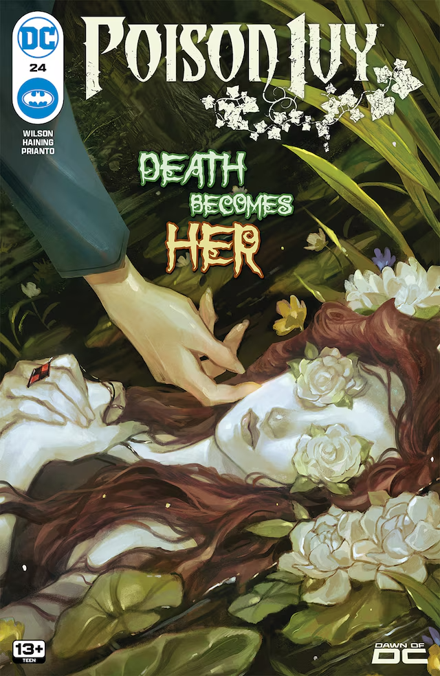 the image is from the comic book poison ivy, issue 24. the cover features poison ivy lying on her back, seemingly dead, amidst a bed of white flowers and green leaves. her eyes are closed and her lips are slightly parted. a hand from an unknown person rests on her shoulder. above the image, the text "poison ivy" and "death becomes her" are displayed in large, stylized fonts. the text "dawn of dc" is also displayed in the bottom right corner.