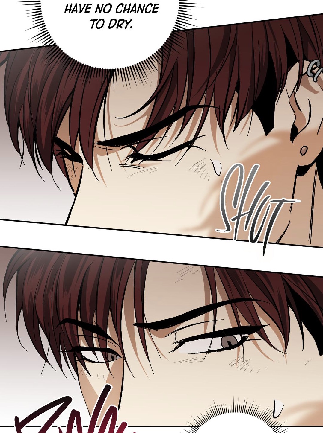 he image shows closeup panels of a man's face from a manga or graphic novel.  he has brown hair and his eyes are shown in detail, conveying a strong emotion, likely sadness or distress. sweat or tears are visible on his face, emphasizing his emotional state.  speech bubbles include text like "have no chance to dry" and "shut," adding context to the scene.  the art style is distinct, characterized by detailed linework and shading typical of manga and similar graphic novels. the overall impression is one of intense emotion and dramatic storytelling.