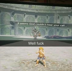 this is a meme combining a screenshot from the video game the legend of zelda: breath of the wild with text. the screenshot shows the main character link standing in front of a giant stone structure with a message on it that reads "it seems god couldn't hear your call."  beneath the screenshot is text that reads "well fuck" which is a memestyle reaction to the message on the structure. the meme is meant to be funny and relatable to players of the game who have experienced frustration with its challenging gameplay.