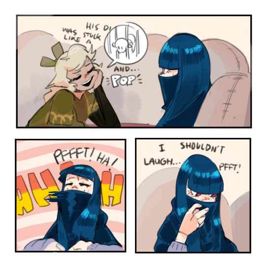 a fourpanel comic with three women in it. panel one has two women. the woman on the left says "his dy was stulk like a" and points to the woman on the right, who is wearing a black scarf that covers her face, with a text bubble above her head that says "and... pope". in panel two, the woman on the left says "pffft! ha!" while the woman on the right puts her hand over her mouth and says "i should't laugh...". panel three shows the woman on the right from panel two, with a surprised expression, and a text bubble above her head that says "pfft!". panel four shows the woman on the left from panel two, from the chest up, with a black scarf covering her face, with a text bubble above her head that says "i should't laugh...".