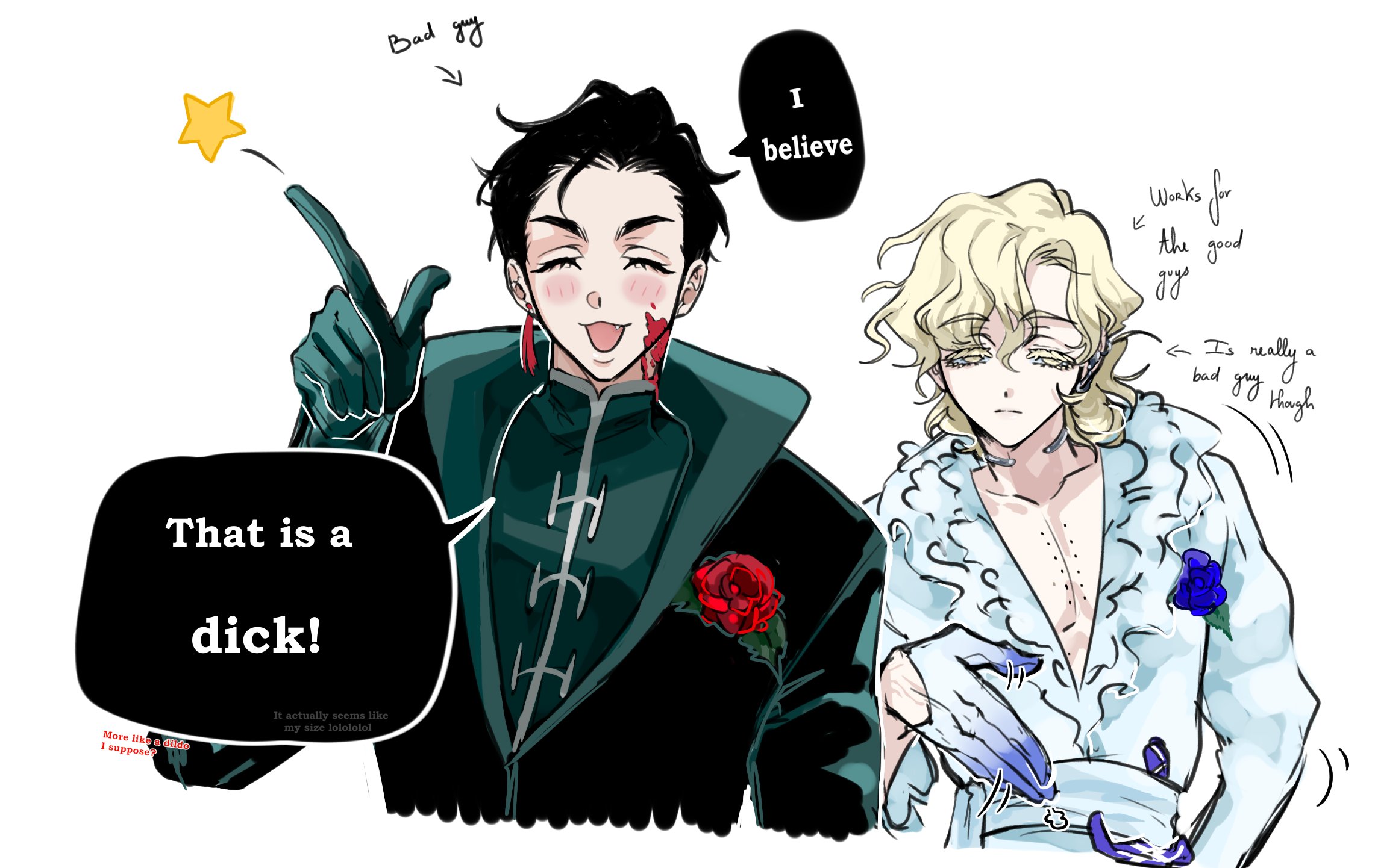 he image is a fanart drawing featuring two animestyle boys. one boy has dark hair, is wearing a tealcolored suit, and has a small amount of blood on his face. he is pointing upwards with a mischievous expression and a speech bubble says "that is a dick!"  the other boy has light blond hair and is wearing a fluffy white robe.  there are speech bubbles indicating their roles ("bad guy", "works for the good guys", "is really a bad guy though") and expressions of belief. the overall style is light and humorous. the drawing includes small details like a star, a rose, and blue flower. the art style is reminiscent of webtoons or online manga.