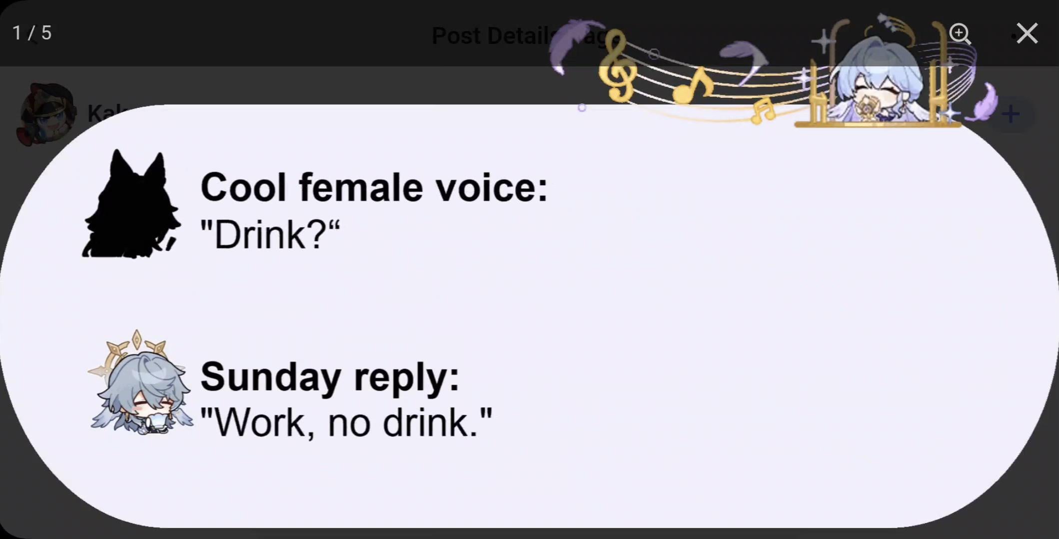 the image is a screenshot of a social media post or ingame chat, possibly from genshin impact.  the post features a memelike conversation. a cool female voice asks "drink?", to which a male character (presumably the sunday character) replies with a somewhat grumpy "work, no drink."   the post includes stylized character illustrations associated with the dialogue.  the overall tone is lighthearted and humorous.